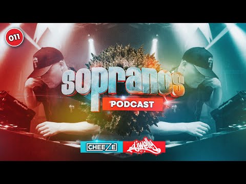 Sopranos Podcast 011 - DJ Cheeze & Welly