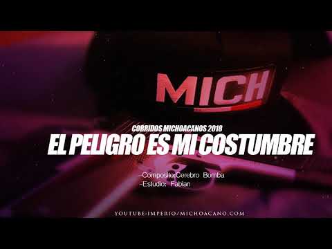 El Peligro es mi Costumbre [Corridos Michoacanos 2018] Corridos 2018 Lo Mas Nuevo