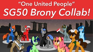Singapore Bronies Collab! - &quot;One United People&quot; [SG50]