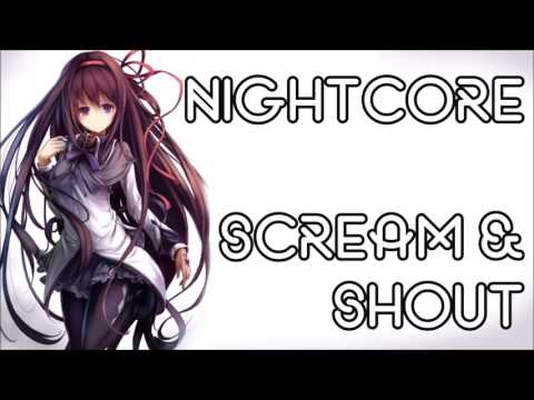 Nightcore - Scream & Shout [will.i.am feat. Britney Spears]