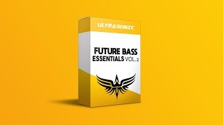 Video thumbnail for Ultrasonic - Future Bass Essentials Vol 2 [OUT NOW] by Aman Chauhan
