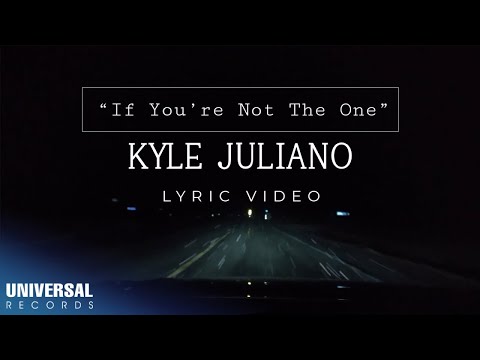 Kyle Juliano - If You're Not The One (Official Lyric Video)