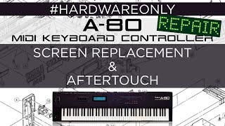 Video thumbnail for Roland A-80 REPAIR: New Blue Display &  Amazing Aftertouch by The MIDI Maniac (Roger)