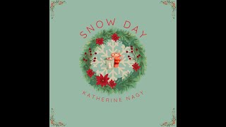 Musik-Video-Miniaturansicht zu Snow Day Songtext von Katherine Nagy
