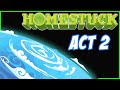 Homestuck Blind Act 2 Twitch VOD Let S Read Homestuck