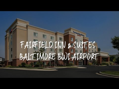 Fairfield Inn & Suites Baltimore BWI Airport Review - Linthicum Heights , United States of America