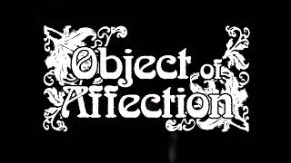 Object Of Affection – “Through & Through”