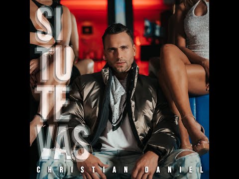 Christian Daniel - Si Tu Te Vas (Video Oficial)