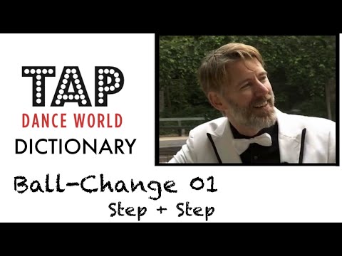 Tap Dance Dictionary  / BALL CHANGE 01 Step + Step / Tutoriel claquettes - Tutorial TDW