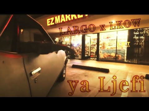 LARGO x LKOW (ya ljefi )Officiel vidéo lyrics (prod by FXNDER)