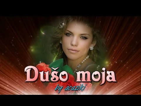 DUŠO MOJA