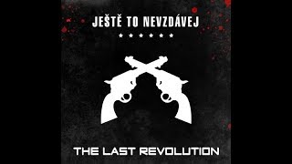 The Last Revolution - Vzpomínám