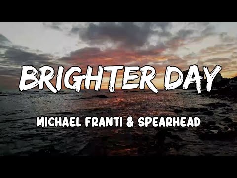 Brighter Day Lyrics by Michael Franti & Spearhead