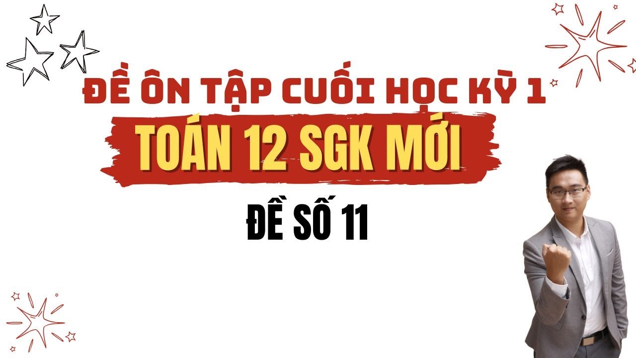 ĐỀ SỐ 11 ( ĐỀ SỐ 12 TRONG TUYỂN TẬP 20 ĐỀ)