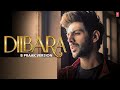 Dilbara (Full Video Song) B Praak - Pati Patni Aur Woh -Kartik A,Bhumi P,Ananya P-Sachet & Parampara