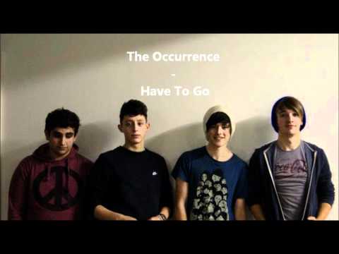The Occurrence - Have To Go