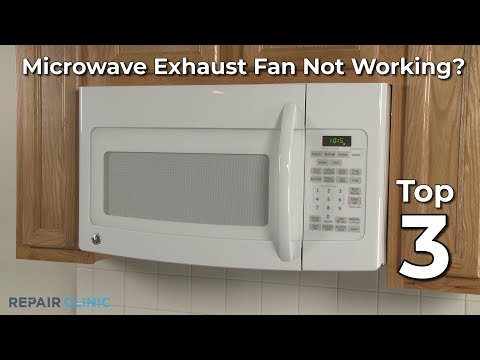 Top Reasons Microwave Exhaust Fan Not Working — Microwave Oven Troubleshooting