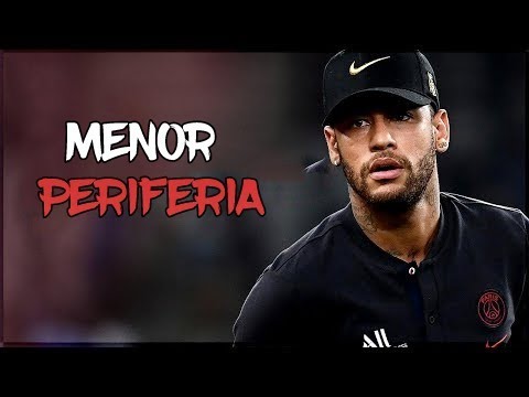 Neymar Jr ● Menor Periferia (MC Magal & MC G15)
