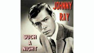 Johnnie Ray   Such A Night