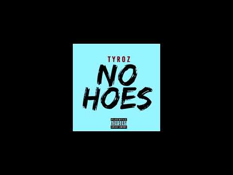 TYROZ - NO HOES (Official Audio) [prod. by YoungForever]