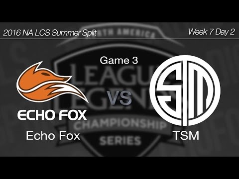 [ Echo Fox vs TSM ] Game 3 2016 NA LCS Summer Week 7 Day 2 160717