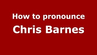 How to pronounce Chris Barnes