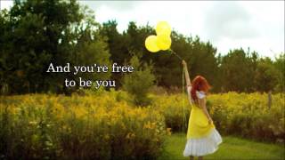 Francesca Battistelli - &quot;Free To Be Me&quot; Lyrics *REMASTERED*