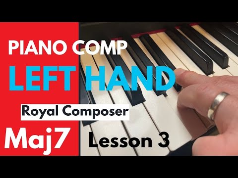 Master The Maj7 Chords With Left Hand: Lesson 3 Unveiled!