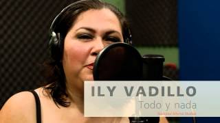 Ily Vadillo - Todo y Nada | Realidad Alterna Studios