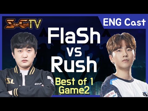 [ENG] FlaSh vs Rush (TvT, Game2) - Starcraft Remastered (StarCastTV English)