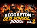 Reggaeton 2000s Megamix Don Omar Wisin Yandel Plan B Back To Reggaeton Vol 2