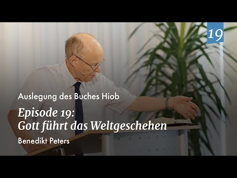 Episode 19: Benedikt Peters - Gott führt das Weltgeschehen