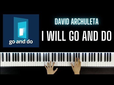 I Will Go and Do - David Archuleta (2020 Youth Theme Song) | Piano Cover | Tutorial