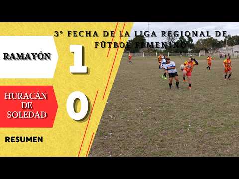 Huracán de Soledad 0 - 1 Club Deportivo Ramayón - 3ª Fecha Liga Regional Fútbol Femenino.