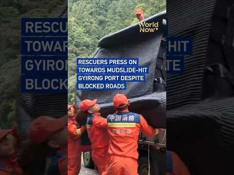 Rescuers press on towards mudslide-hit Gyirong Port despite blocked roads#worldnow