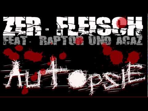 Raptor feat. Acaz & Zer.Fleisch - Autopsie (HQ)