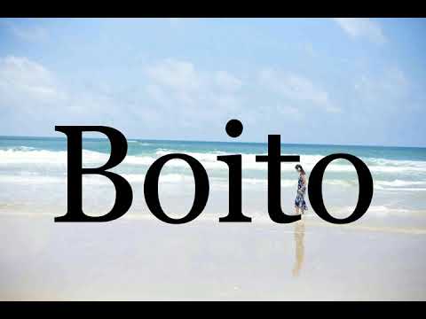 How To Pronounce Boito🌈🌈🌈🌈🌈🌈Pronunciation Of Boito