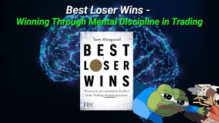 Best Loser Wins - Winning Through Mental Discipline in Trading