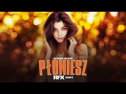 AVINION DANCE - PŁONIESZ (RFX REMIX) 2025