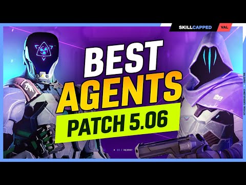 NEW 10 Most OP Agents on PATCH 5.06 - Valorant Agent Guide