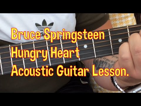 Bruce Springsteen-Hungry Heart-Acoustic Guitar Lesson.