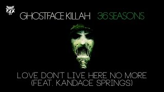 Ghostface Killah - Love Don't Live Here No More (feat. Kandace Springs)