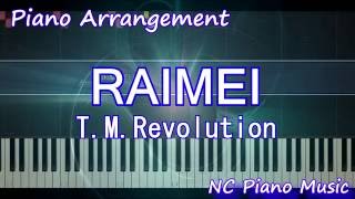 【超絶ピアノ】 「RAIMEI」　T.M.Revolution ( ピアノアレンジ Piano Arrengement)　(Anime Thunderbolt Fantasy 東離劍遊紀　主題歌)