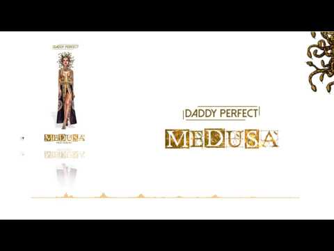 Daddy Perfect - Medusa