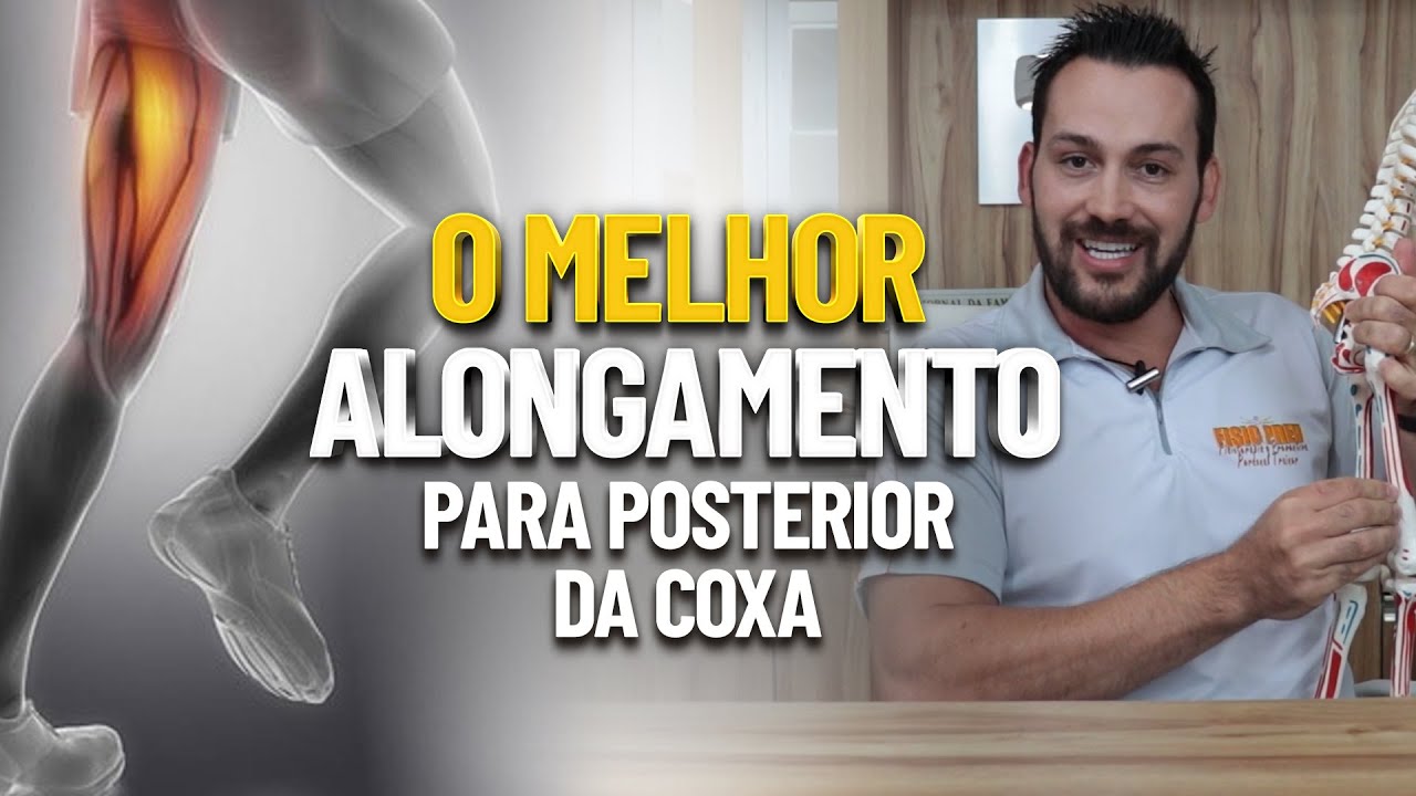 O MELHOR ALONGAMENTO PARA POSTERIOR DA COXA
