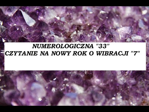 💜💫"Numerologiczna 33"💜💫"Przebudzenie do życia. Gotowość wybaczenia"💜💫