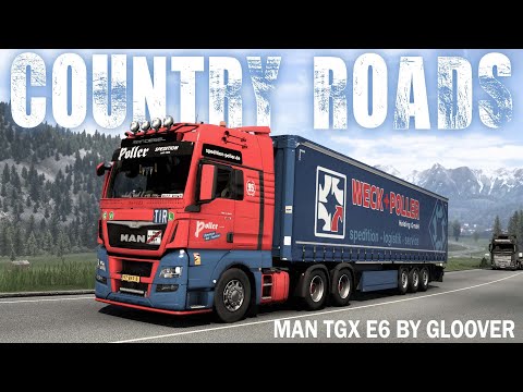 MAN TGX E6 By Gloover. Poller Spedition. AUSTRIA COUNTRY ROADS. ETS 2 GAMEPLAY.