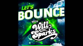 Let&#39;s Bounce With Will Sparks Feat. Orkestrated [November Podcast]