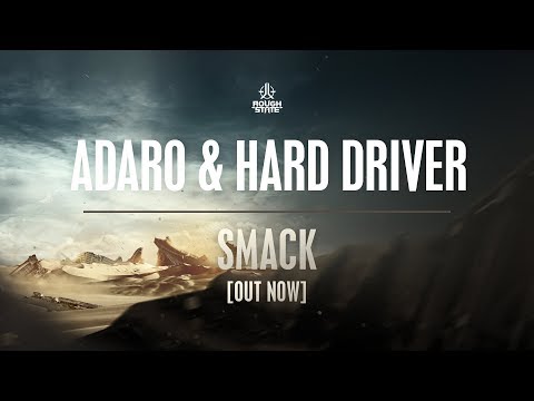 Adaro & Hard Driver - Smack [OUT NOW]