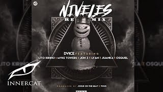 @Dvice - Niveles 📶 (Remix) ft. @Lito Kirino, @Myke Towers, @Jon Z, @LYAN, Juanka & @Osquel  [Audio]